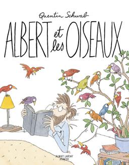 Livre  Albert et les oiseaux - Schwab Quentin