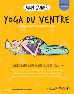 Mon cahier Yoga du ventre - Charlotte Blondel / Andréa Budillon