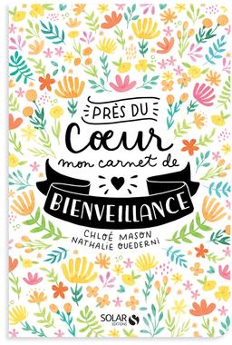 Livre  Près du coeur - Mon carnet de bienveillance - Mason Chloé