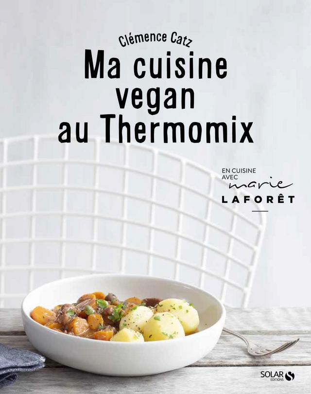 Livre  Ma cuisine vegan au Thermomix - Catz Clémence