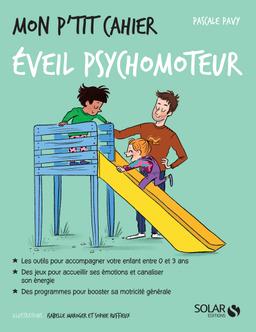 Livre  Mon p'tit cahier Eveil psychomoteur - Pavy Pascale