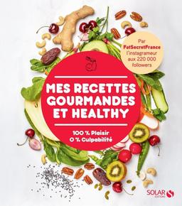 Livre  Mes recettes gourmandes et healthy par FatSecretFrance -