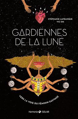 Gardiennes de la Lune - Vers la voie du féminin sauvage