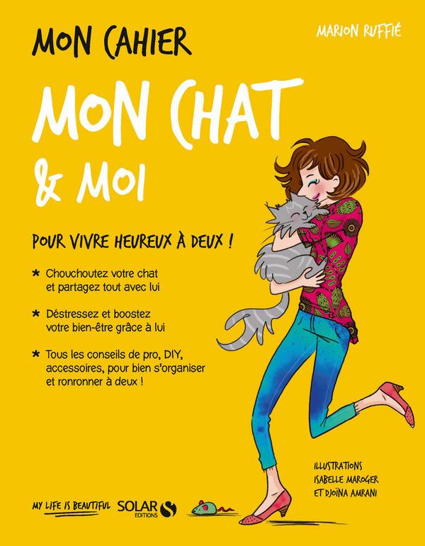 Livre  Mon cahier Mon chat & moi - Nouvelle édition - Ruffié Mar