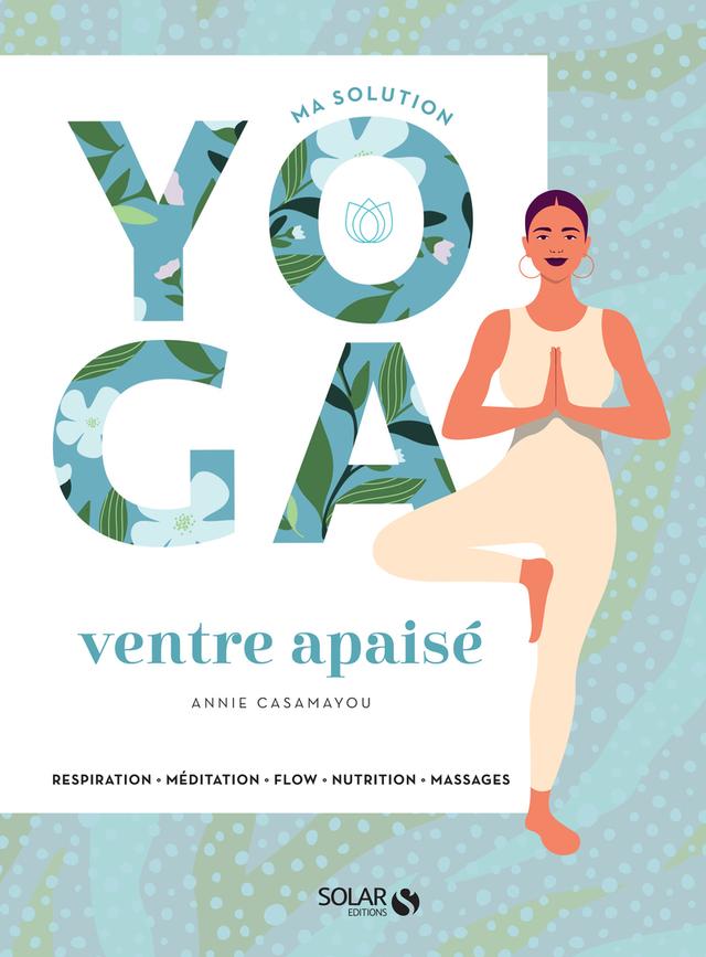 Livre  Ma solution yoga - Ventre apaisé - Casamayou Annie