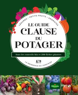 Livre  e guide Clause du potager - Tous les conseils bio et 200