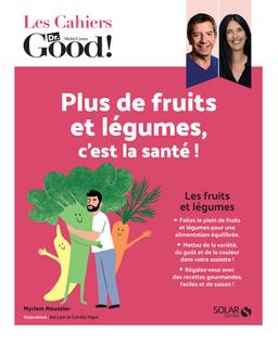 Plus de fruits et de légumes, c'est la santé ! - Myriam Moussier