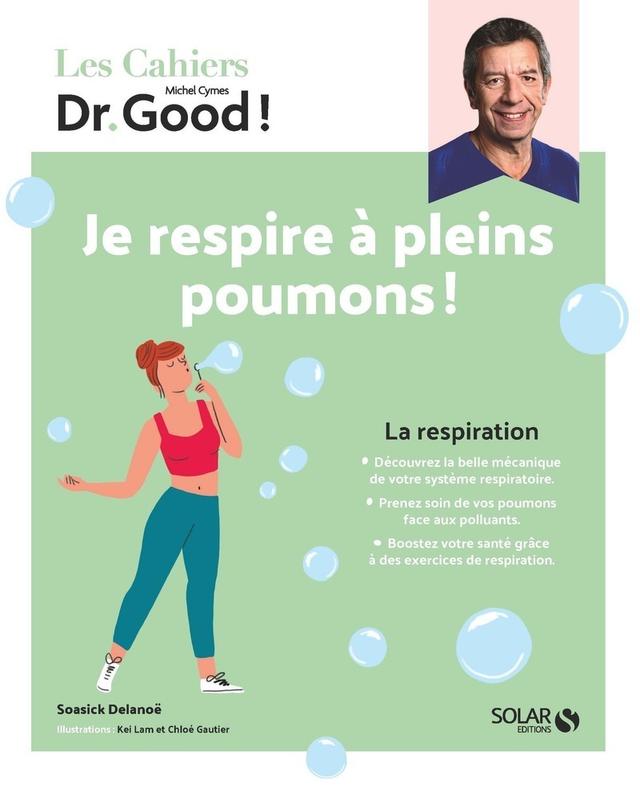 Les cahiers Dr Good ! Je respire à pleins poumons