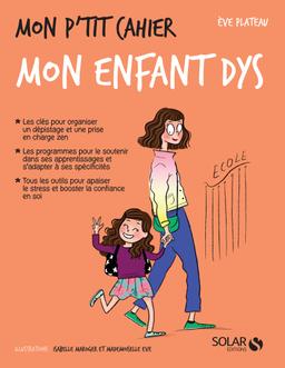 Livre  Mon p'tit cahier Mon enfant dys - Plateau Eve