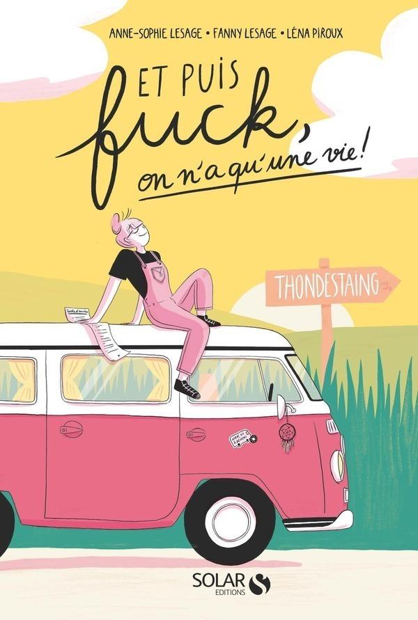 Livre  Et puis fuck, on n'a qu'une vie !