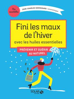 Livre  Fini les maux de l'hiver avec les huiles essentielles