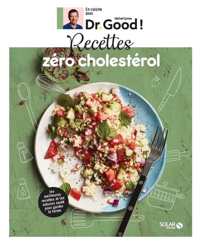 Livre  Recettes zéro cholestérol - Dr Good ! - Cymes Michel