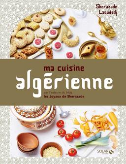 Livre  Ma cuisine algérienne - Laoudedj Sherazade