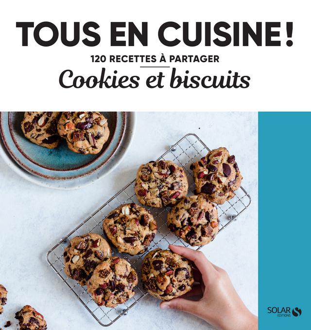 Livre  Cookies et biscuits - Tous en cuisine ! - Collectif