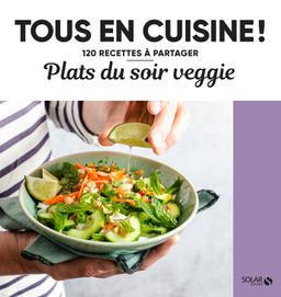 Livre  Plats du soir veggie - Tous en cuisine ! - Collectif