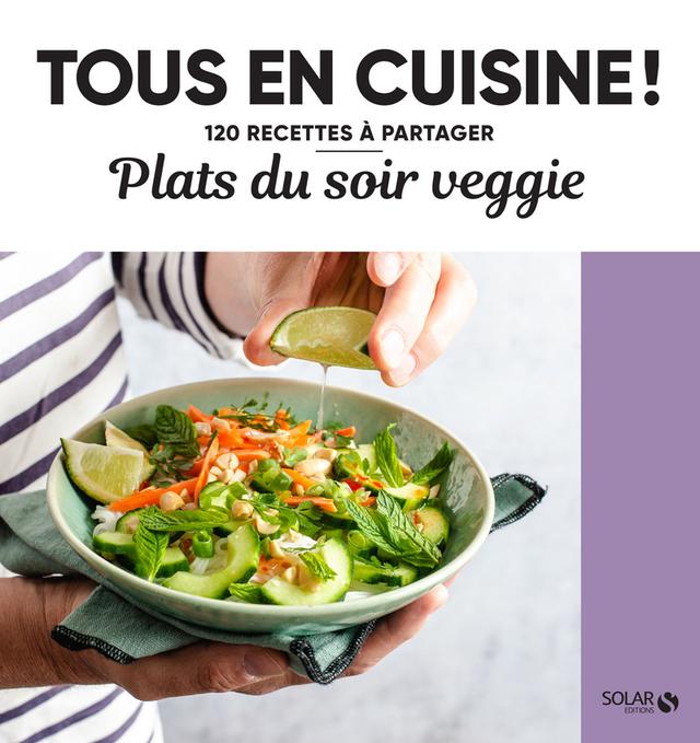 Livre  Plats du soir veggie - Tous en cuisine ! - Collectif