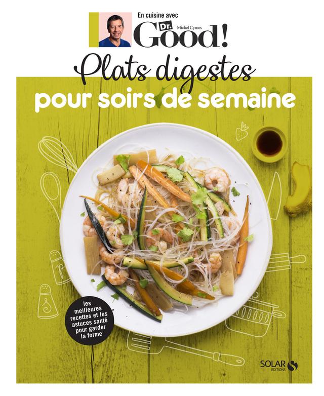 Plats digestes pour soirs de semaine - Cymes/Garnier