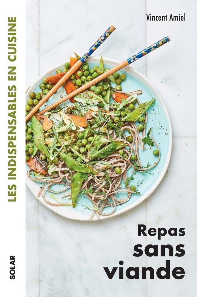 Repas sans viande - Les indispensables en cuisine - V. Amiel