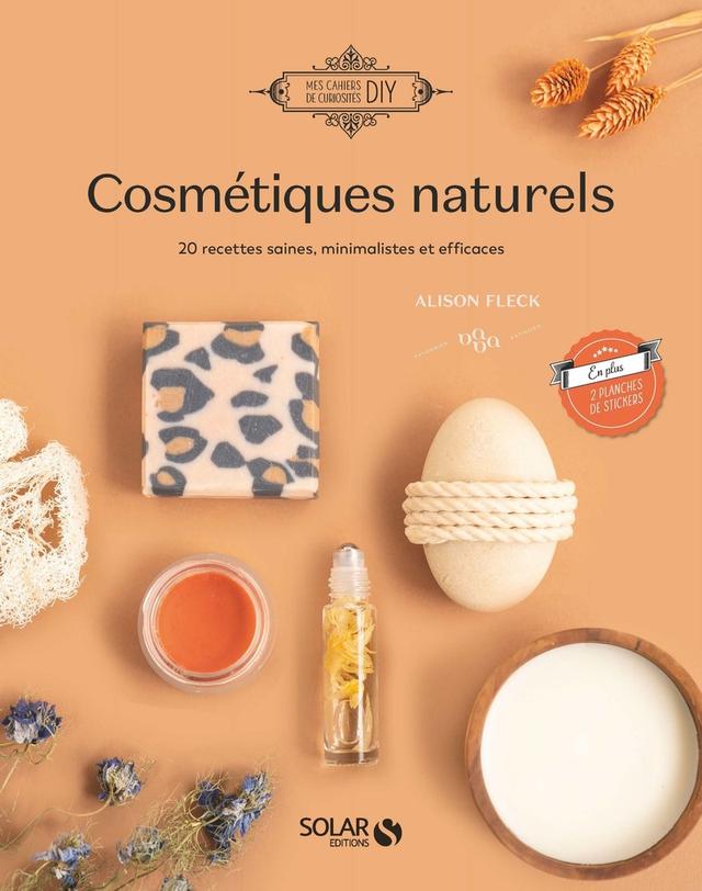 Cosmétiques naturels - 18 recettes