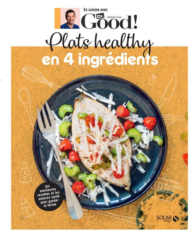 Plats healthy en 4 ingrédients - Cymes /Garnier