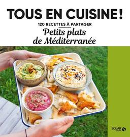 Livre  Petits plats de la Méditerranée - 120 recettes à partager