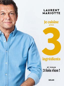 Livre - Je cuisine avec 3 ingrédients et pour 3 fois rien !