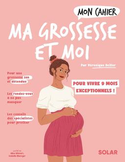 Livre Mon cahier Ma grossesse et moi - Deiller Véronique