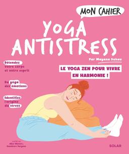 Livre  Mon cahier yoga anti-stress - Duhau Mayana