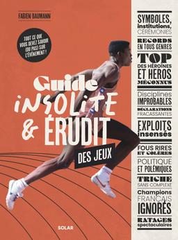 Livre Guide insolite et érudit des Jeux - Baumann Fabien