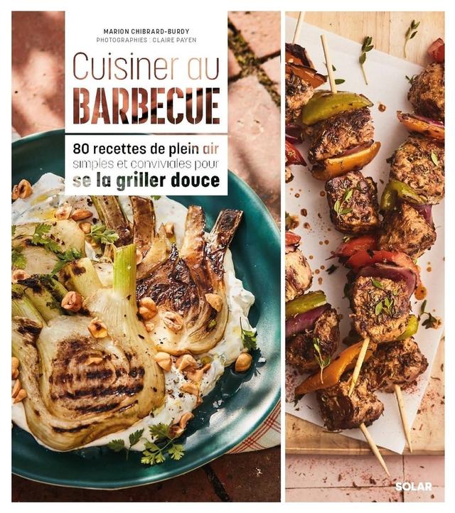 Livre Cuisiner au barbecue - Chibrard-Burdy Marion