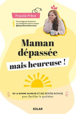 Livre  Maman dépassée mais heureuse - Prétot Priscille