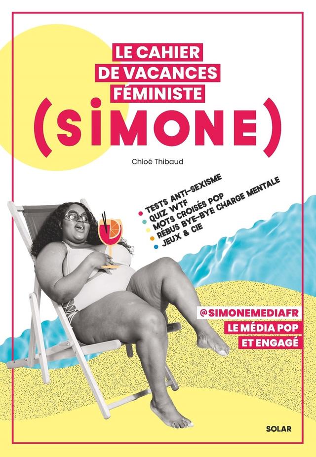 Livre  Le Cahier de vacances féministe de Simone 2024 - Thibaud