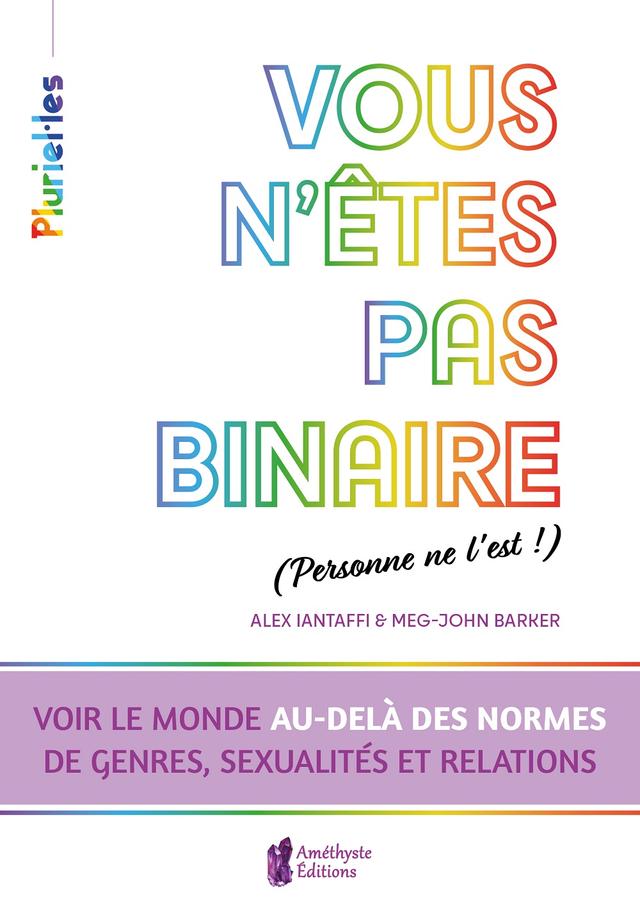 Vous n'êtes pas binaire (personne ne l'est !)