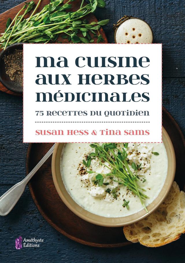 Ma cuisine aux herbes médicinales