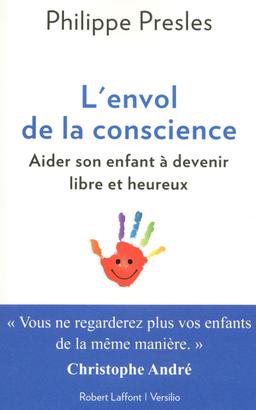 Livre  L'envol de la conscience - Presles Philippe