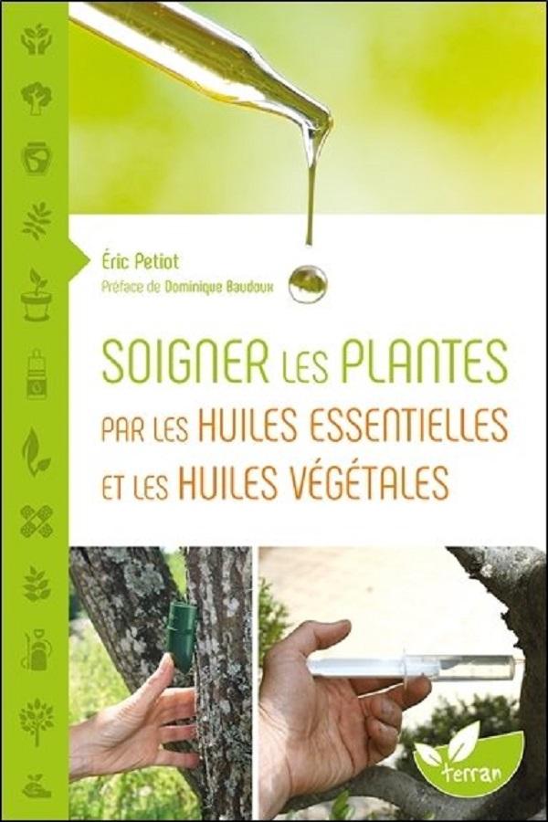 Soigner les plantes par les huiles essentielles