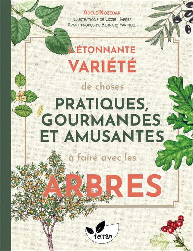 L'étonnante variété de choses pratiques, gourmandes...