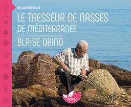 Le Tresseur de nasses de Méditerranée