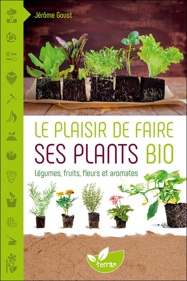 Le Plaisir de faire ses plants bio