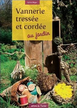 Vannerie tressée et cordée au jardin